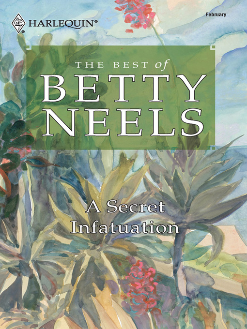 Title details for A Secret Infatuation by Betty Neels - Available